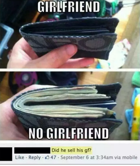 girlfriend vs no girlfriend wallet - Girlfriend No Girlfriend 16 be sent his gf? Did he sell his gf? 47. September 6 at am via mobile .