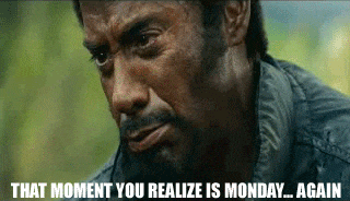 monday gif - That Moment You Realize Is Monday.. Again