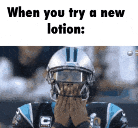 cameron newton gif super bowl - When you try a new lotion