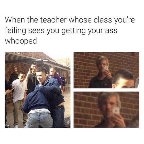 people who don t give a damn - When the teacher whose class you're failing sees you getting your ass whooped