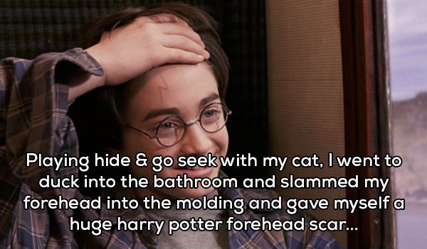 harry potters scar fortnite - Playing hide & go seek with my cat, I went to duck into the bathroom and slammed my forehead into the molding and gave myself a huge harry potter forehead scar...