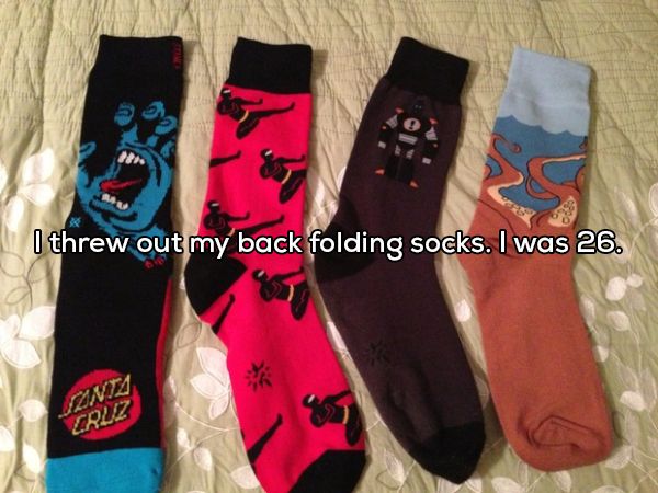 sock - I threw out my back folding socks. I was 26.