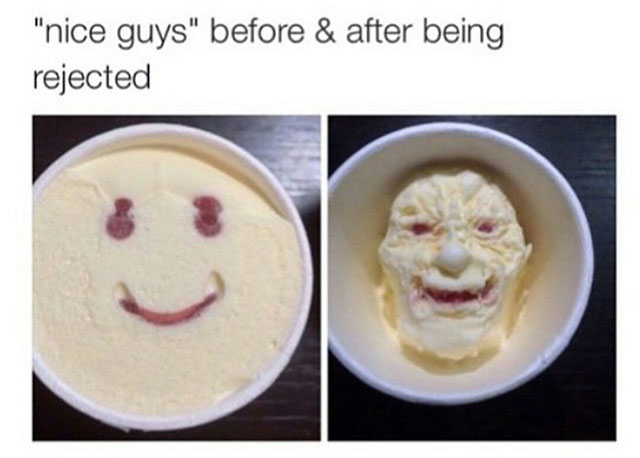 nice guys before and after being rejected - "nice guys" before & after being rejected