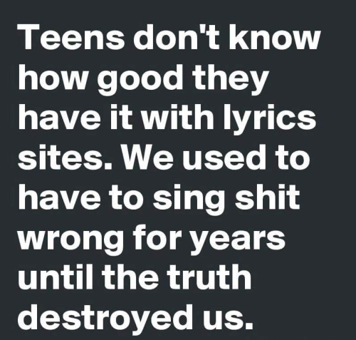 princeton junction - Teens don't know how good they have it with lyrics sites. We used to have to sing shit wrong for years until the truth destroyed us.