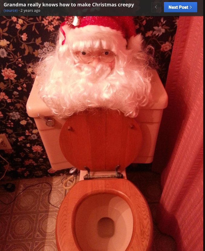 wtf Christmas Day - Grandma really knows how to make Christmas creepy source . 2 years ago Next Post >