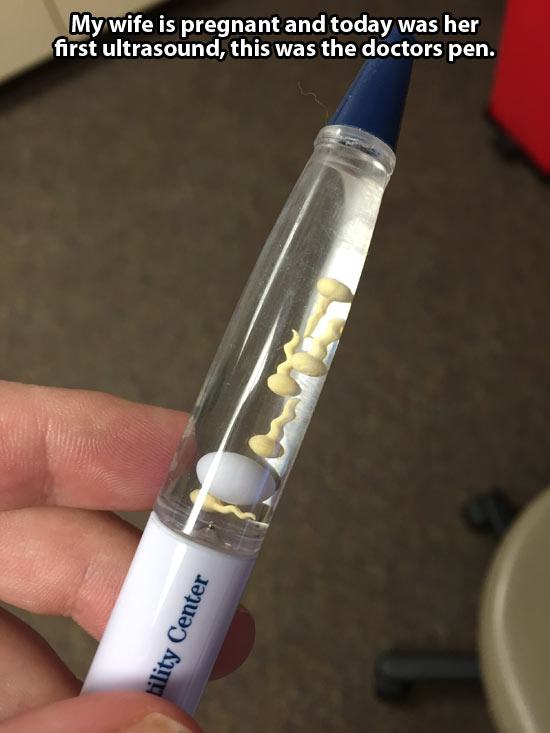 doctors humor - My wife is pregnant and today was her first ultrasound, this was the doctors pen. kility Center