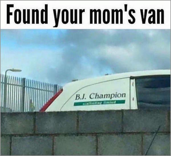 Found your mom's van of BJ Champion