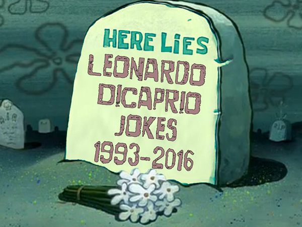 Here lies Leonardo Dicaprio Jokes after he won an oscar