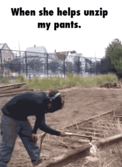 Funny gif of welder getting hit in the face by rail road track he is cutting and caption when she helps you unzip your pants