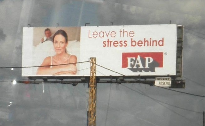 hilarious advertising - Leave the stress behind Fap Reserle