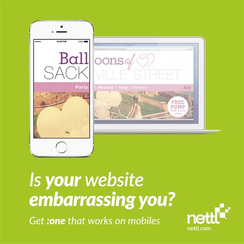 clever web design advert - Balloons of Sacki Party | Wedding | Shop | Contact Free Pump with overy order Is your website embarrassing you? Get one that works on mobiles nett nettl.com