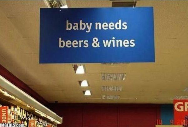 funny grocery store signs - baby needs beers & wines Undes Mglols.com