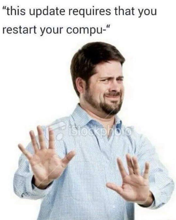 stock disgust - "this update requires that you restart your compu"