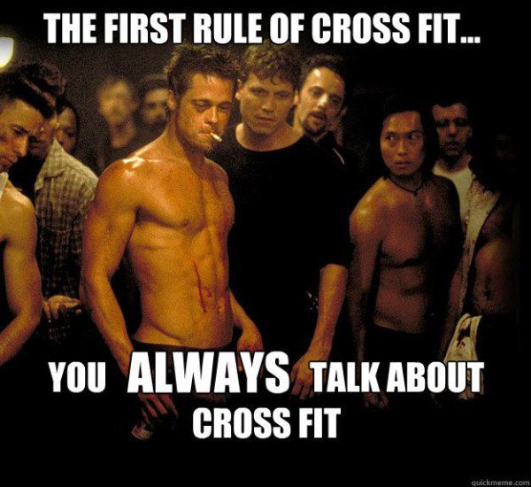 brad pitt fight club - The First Rule Of Cross Fit... You Always Talk About Cross Fit quickmeme.com