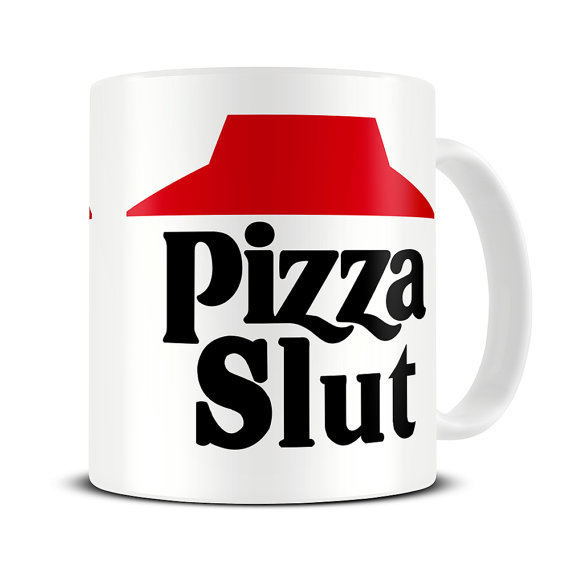 pizza coffee mug - pizza Slut