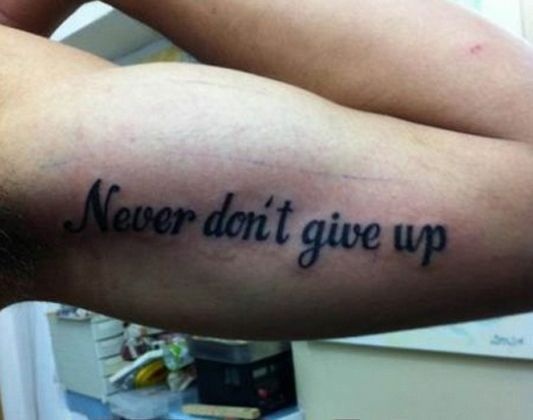 failed tattoos spelling - Never don't give up