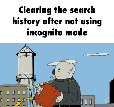 winning an argument with your girlfriend - Clearing the search history after not using incognito mode Odd