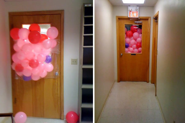 Attach cluster of balloons to a door so it looks like the whole room is filled.