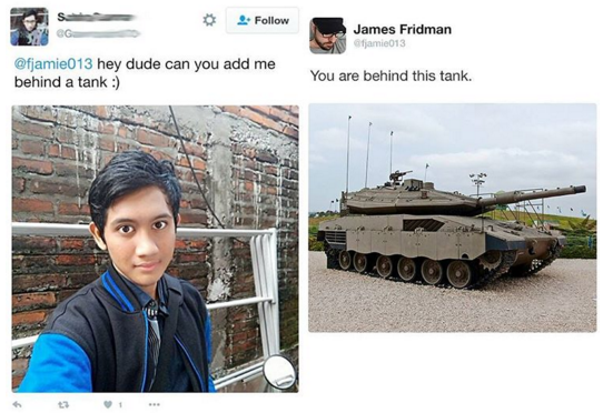 james fridman tank - is Og James Fridman fjamie013 hey dude can you add me behind a tank You are behind this tank.