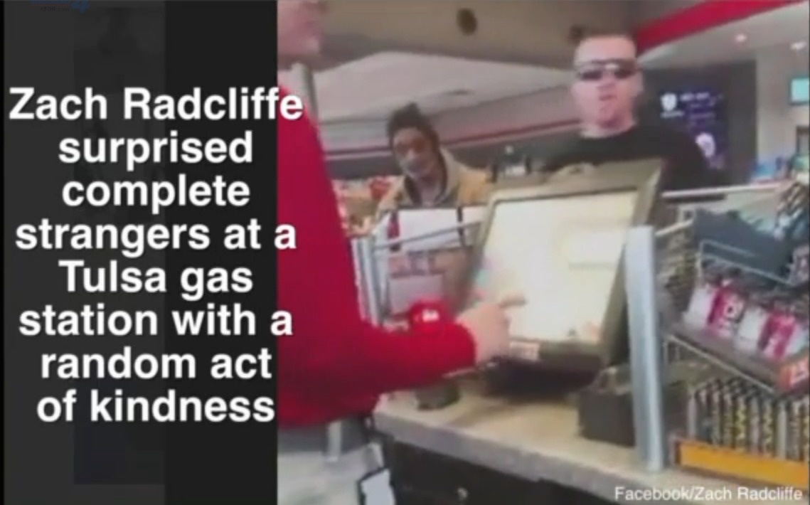 Zach Radcliffe visited a convenience store in Tulsa, Oklahoma. The single father of two paid for people who were filling up their gas tanks and bought customers' food.