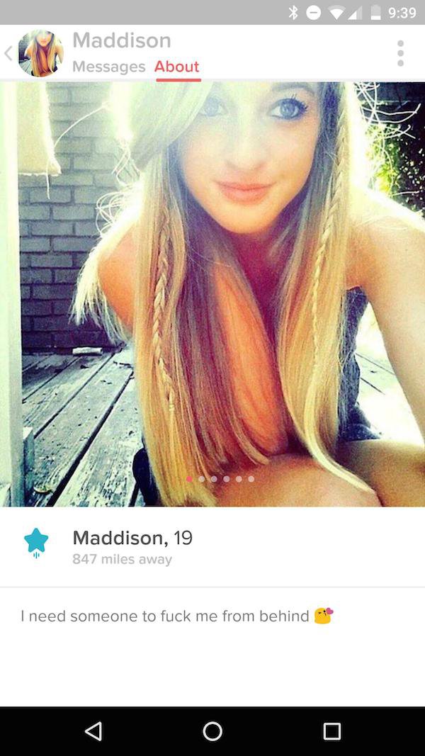 tinder - people on tinder - 8 1 Maddison Messages About Maddison, 19 847 miles away I need someone to fuck me from behind