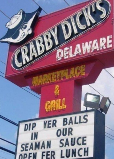 signage - Crabby Dick'S Delaware Dip Yer Balls In Our Seaman Sauce Iopen Fer Lunch