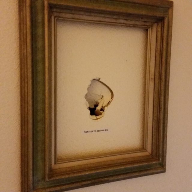 you punched a hole in the wall - Dont Date Assholes