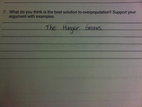 test answers that are wrong and right - 7. What do you think is the best solution to overpopulation? Support your argument with examples. The Hunger Games