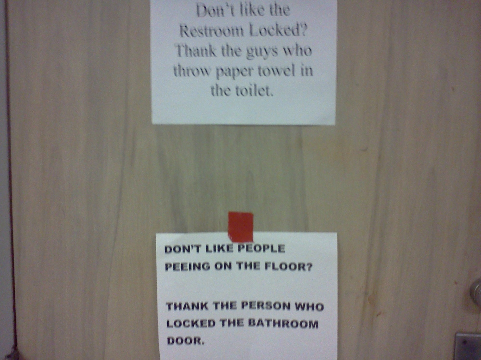 peeing bathroom signs funny - Don't the Restroom Locked? Thank the guys who throw paper towel in the toilet. Don'T People Peeing On The Floor? Thank The Person Who Locked The Bathroom Door.