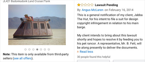 amazon reviews- steampunk tank - JL421 Badonkadonk Land CruiserTank Lawsuit Pending By Angus McLaren on This is a general notification of my client, Jabba The Hut, for his intent to file a suit for design copyright infringement in relation to his main bar