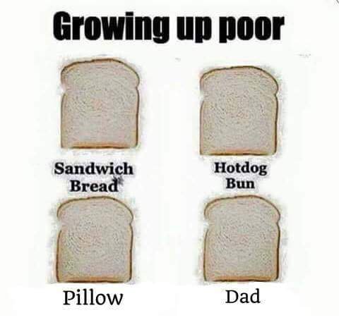 growing up poor bread - Growing up poor Sandwich Bread Hotdog Bun Pillow Dad