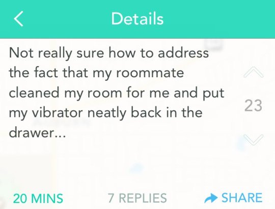 if aristotle was pronounced like chipotle - Details Not really sure how to address the fact that my roommate cleaned my room for me and put my vibrator neatly back in the drawer... 23 20 Mins 7 Replies