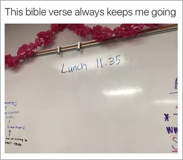 lunch 11 35 bible verse - This bible verse always keeps me going Lunch Story 3 Arts Sap.Tbird