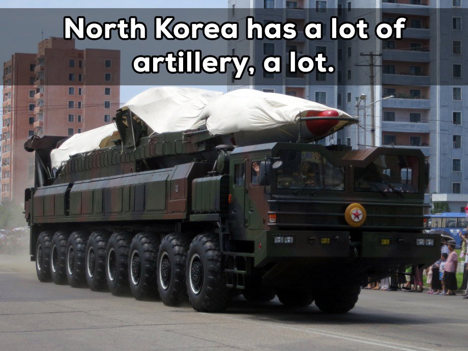 It is estimated that North Korea has collected some 4,100 tanks, 6,500 artillery guns, 2,500 rocket launchers and over 1,000 aircrafts, but you can sleep well at night. Most of the aircraft are grounded because of fuel supply constraints and the tanks and guns have not been properly maintained and would break down in prolonged combat conditions.