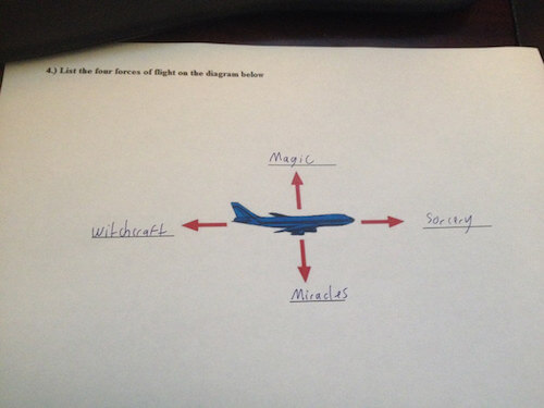 funniest answers given by students - 4. Lise the four forces of flight on the diagram below Magic witchcraft Sorry Mirades