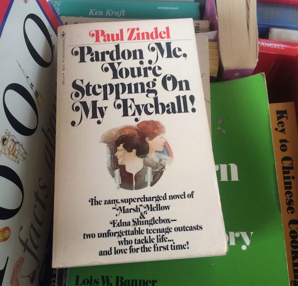 book - Ken Kraft Angel Paul Zindel Pardon Me, Youre Stepping On My Eyeball The zany, supercharged novel of Marsh"Vellow Edna Shinglebox two unforgettable teenage outcasts who tackle life... and love for the first time! Key to Chinese Cookie Lois W. Banner