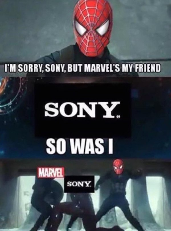 civil war spiderman meme - I'M Sorry, Sony, But Marvel'S My Friend Sony. So Wasi Marvel Sony.