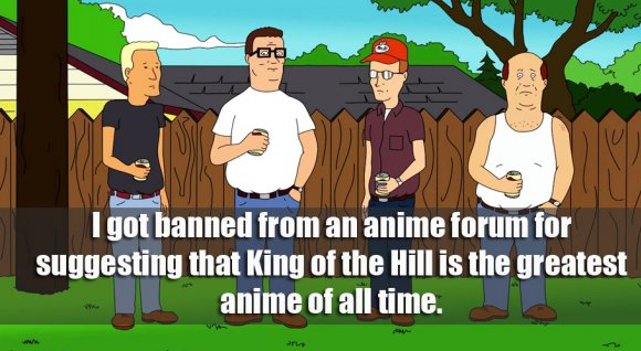 king of the hill tom hanks matthew mcconaughey - 10 , I got banned from an anime forum for suggesting that King of the Hill is the greatest anime of all time.