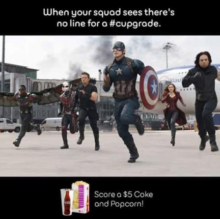team captain america - When your squad sees there's no line for a . Score a $5 Coke and Popcorn!
