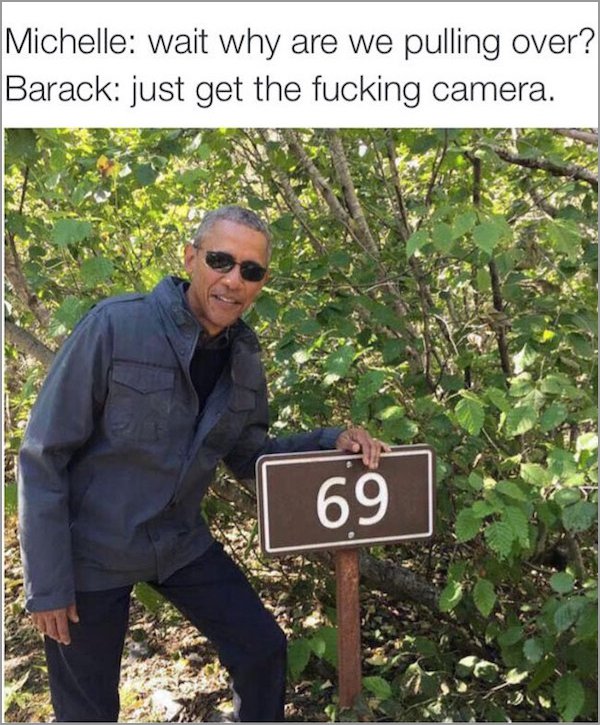 obama 69 - Michelle wait why are we pulling over? Barack just get the fucking camera. 69