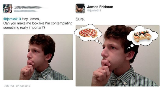 bad photoshop requests - James Fridman ajamio013 Sure. Hey James, Can you make me look I'm contemplating something really important?