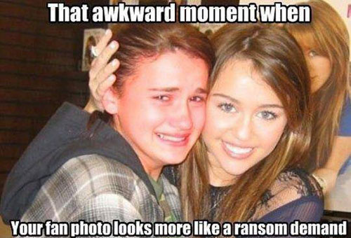 miley cyrus fan meme - That awkward moment when Your fan photo looks more a ransom demand