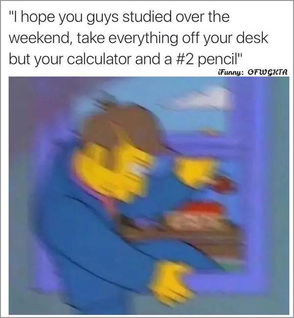 italy joins the axis meme - "I hope you guys studied over the weekend, take everything off your desk but your calculator and a pencil" iFunny Ofwgkta
