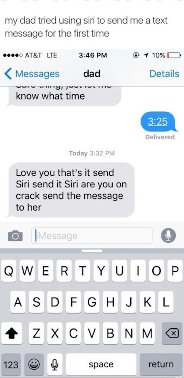 dad siri text - my dad tried using siri to send me a text message for the first time ...At&T Lte @ 1 10%O