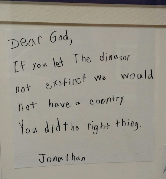 funny questions to ask - Dear God, If you let The dinasor not exstinct we would not have a country. You did the right thing Jonathan