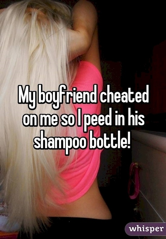 girl pees in cheating boyfriend shampoo - My boyfriend cheated on me sol peed in his shampoo bottle! whisper