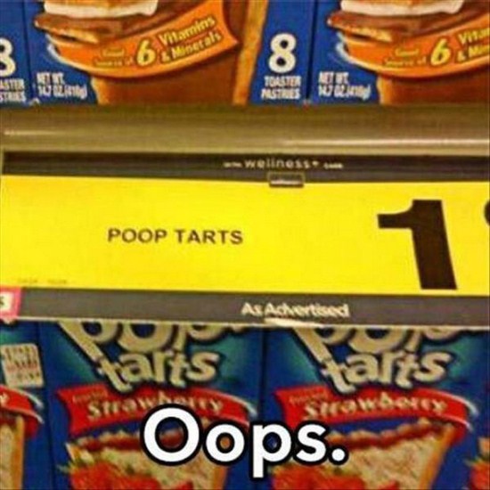you had one job memes - S6 Poop Tarts As Ashertised Parts Oops. Segy