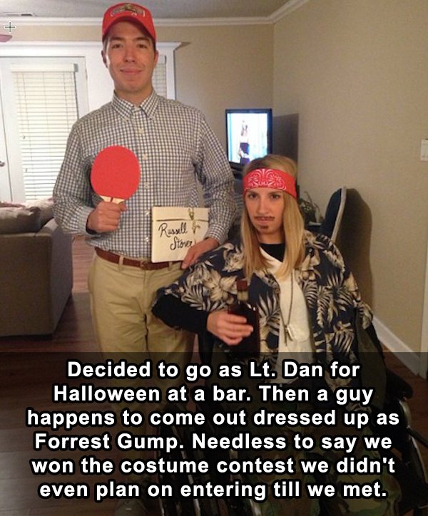 photo caption - Russell & Stores Decided to go as Lt. Dan for Halloween at a bar. Then a guy happens to come out dressed up as Forrest Gump. Needless to say we won the costume contest we didn't even plan on entering till we met.