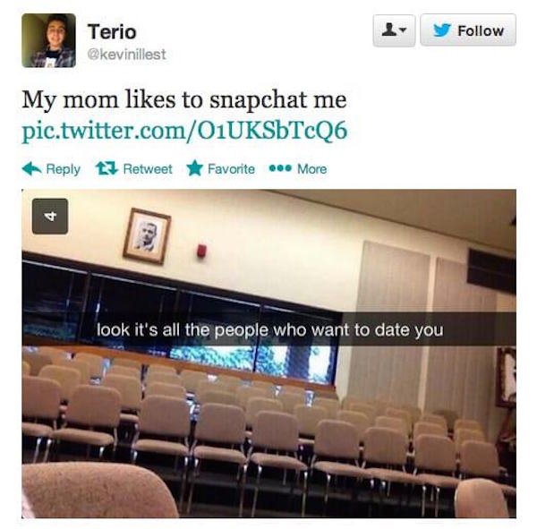 savage moms - . Terio My mom to snapchat me pic.twitter.comO1UKSbTcQ6 t3 RetweetFavorite cee More look it's all the people who want to date you