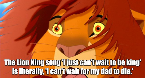 world's smallest violin - O2 The Lion King song Djust can't wait to be king' is literally, 'I can't wait for my dad to die.'